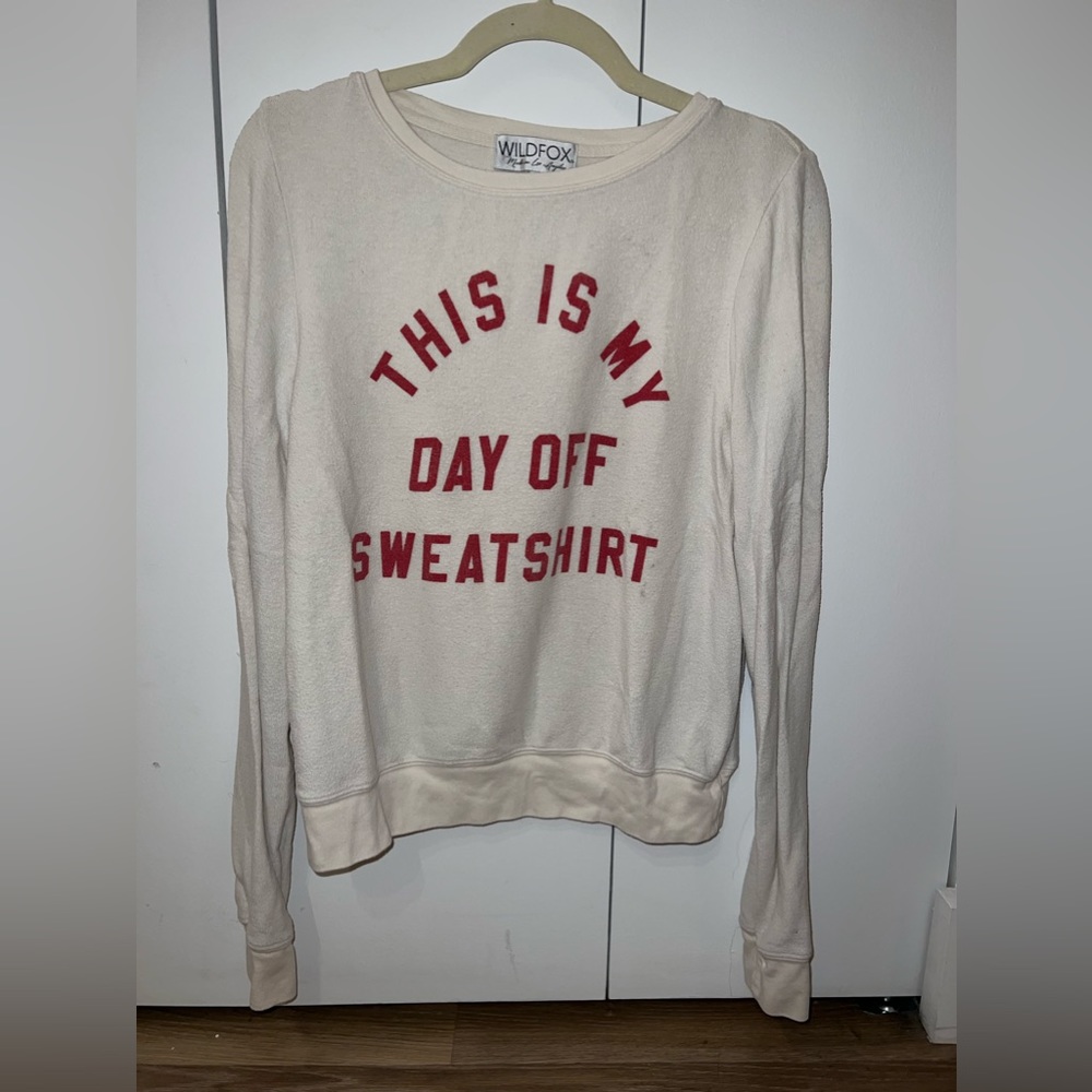 WILDFOX “This is my day off sweatshirt”